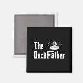 Der Kapitän des Dock-Vaters des Vaters Funny Fath Magnet (Vorderseite/Rückseite)