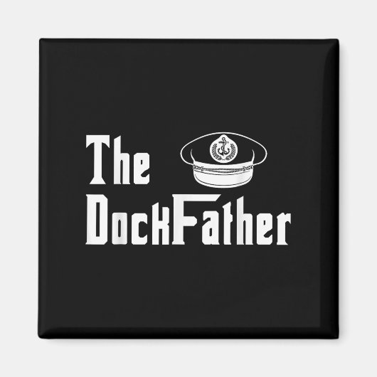Der Kapitän des Dock-Vaters des Vaters Funny Fath Magnet (Vorne)