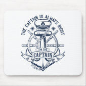 Der Kapitän hat immer recht, dass ich der Kapitän  Mousepad (Vorne)