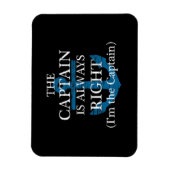 Der Kapitän hat immer recht und ich bin der Kapitä Magnet (Vertikal)