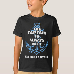 Der Kapitän hat immer recht und ich bin der Kapitä T-Shirt