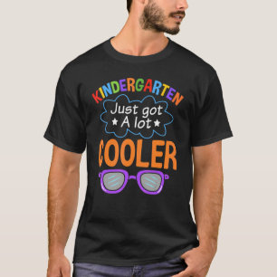 Der Kindergarten Got einfach viel Cooler den Kinde T-Shirt