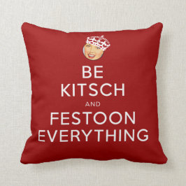 Der Kitsch Bitsch©: Seien Sie Kitsch und Girlande! Kissen