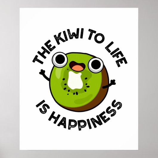 Der Kiwi zum Leben ist glückliche Funny Frucht Puf Poster (Vorne)