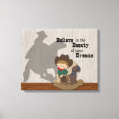 Der kleine Cowboy glaubt an eure Träume Leinwanddruck (Vorderseite)