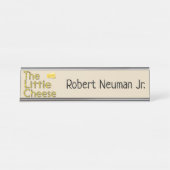 Der kleine Käse mit Namen Schreibtischnamensplakette (Vorderseite )