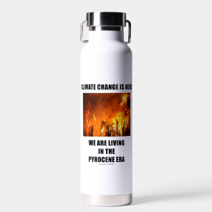 Der Klimawandel ist die Zeit der Pyrocen Trinkflasche