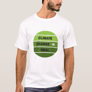 Der Klimawandel ist ein echtes Umweltbewusstsein T-Shirt
