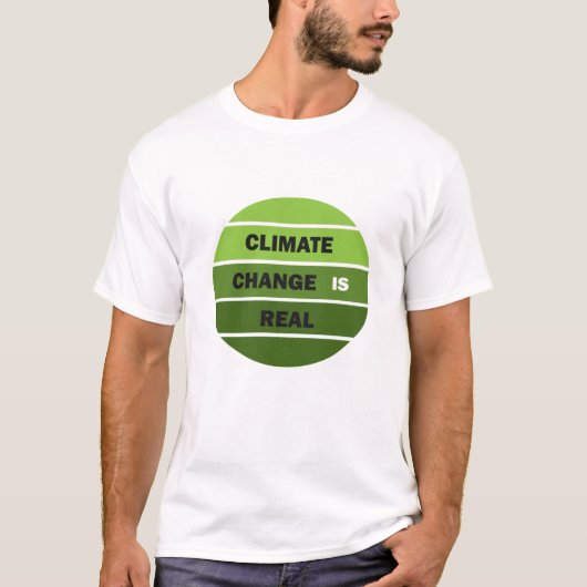 Der Klimawandel ist ein echtes Umweltbewusstsein T-Shirt (Vorderseite)