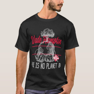 Der Klimawandel ist kein Planet B T-Shirt