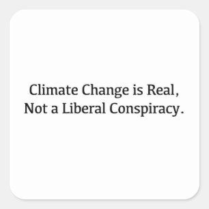 Der Klimawandel ist real und keine liberale Versch Quadratischer Aufkleber