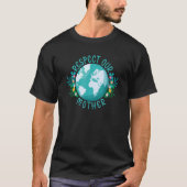 Der Klimawandel respektiert unsere Mutter, die den T-Shirt (Vorderseite)