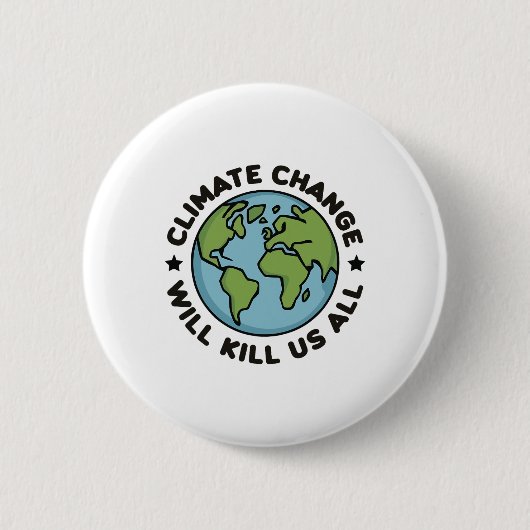 Der Klimawandel wird uns alle erdliebenen Planeten Button (Vorderseite)