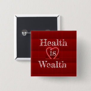 Der Knopf Gesundheit ist Wohlstand Button