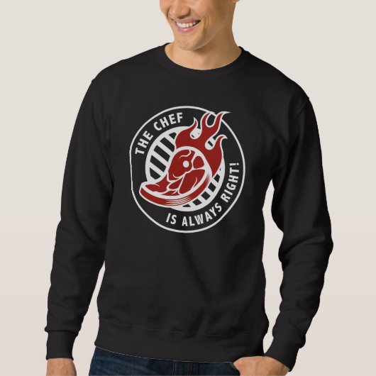 Der Koch hat immer recht Sweatshirt (Vorderseite)