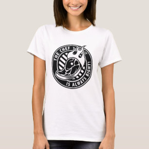 Der Koch hat immer recht T-Shirt