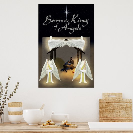Der König der Engel geboren Poster (Küche)