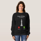 Der König nennt Schachmatte-Gambit-Königin Sweatshirt (Vorne ganz)