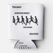 Der Körper erreicht, was der Geist glaubt Dosenkühler (Vorderseite)