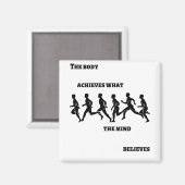 Der Körper erreicht, was der Geist glaubt Magnet (Vorderseite/Rückseite)