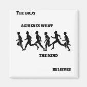 Der Körper erreicht, was der Geist glaubt Magnet (Vorne)