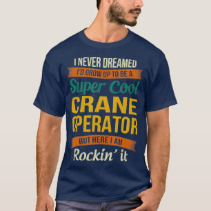 Der Kranbetreiber verleiht ihm eine fröhliche Wer T-Shirt