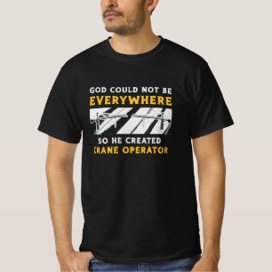 Der Kranführer, Gott, könnte nicht der Arbeiter se T-Shirt