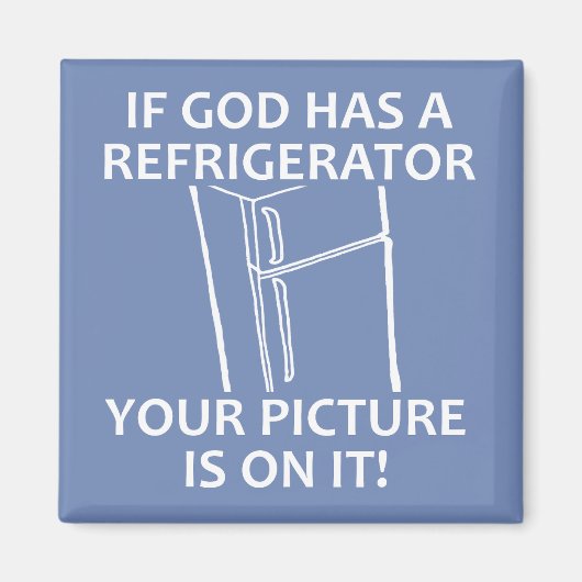 Der Kühlschrank Gottes christlich Magnet (Vorne)