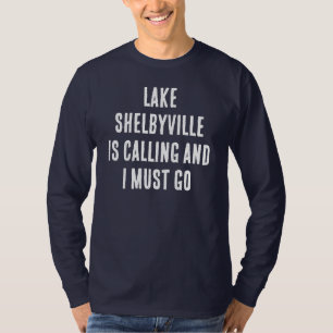 Der Lake Shelbyville ruft und ich muss zum Angeln T-Shirt