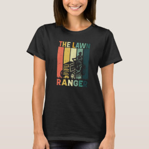 Der Lawn Ranger Reitet Wieder Rasenmähen Rasenmähe T-Shirt