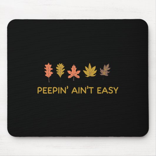 Der leaf Peeping Peepin' Ain'Not Easy Leafer Herbs Mousepad (Vorne)