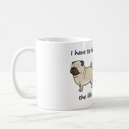 Der Leben-Mops verdient Kaffeetasse (Links)