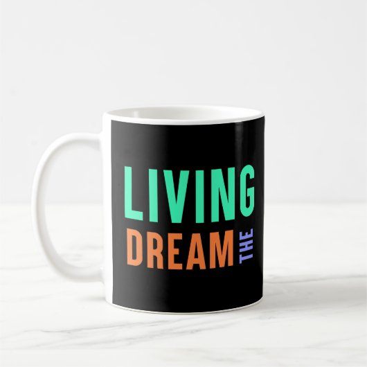 Der Lebenstraum - Inspiration für Lifestyle Kaffeetasse (Links)