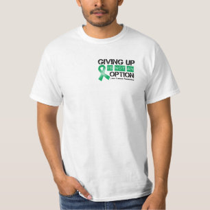 Der Leber-Krebs, der aufgibt, ist nicht eine Wahl T-Shirt