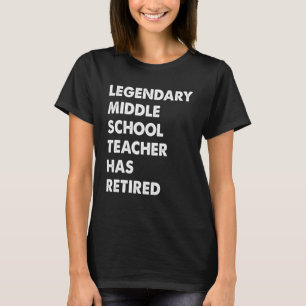 Der legendäre Mittelschullehrer hat sich zurückgez T-Shirt