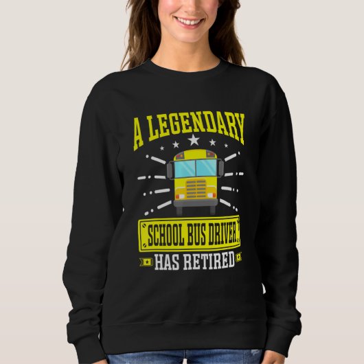 Der legendäre Schulbusfahrer Retiring Bus D Sweatshirt (Vorderseite)