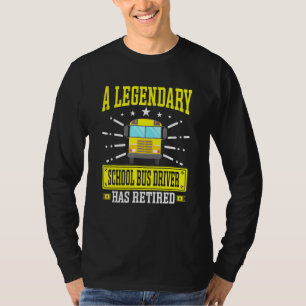 Der legendäre Schulbusfahrer Retiring Bus D T-Shirt