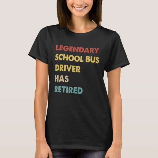 Der legendäre Schulbusfahrer wird müde T-Shirt (Vorderseite)