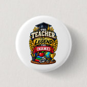 Der Lehrer Die Legende Personalisierter Erzieher  Button (Vorderseite)
