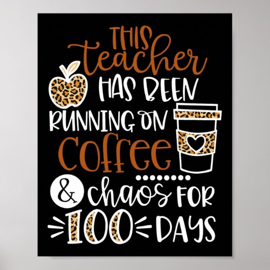 Der Lehrer läuft auf Kaffee und Chaos 100 D Poster (Vorne)