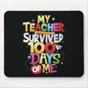 Der Lehrer überlebte 100 Tage meines 100. Schultag Mousepad