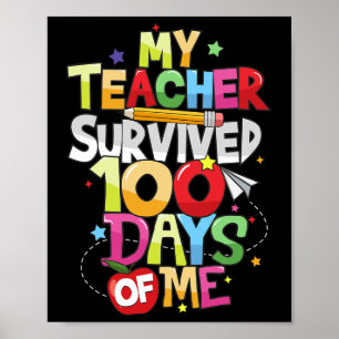 Der Lehrer überlebte 100 Tage meines 100. Schultag Poster