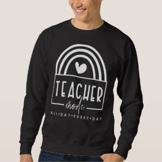Der Lehrermodus den ganzen Tag über Sweatshirt