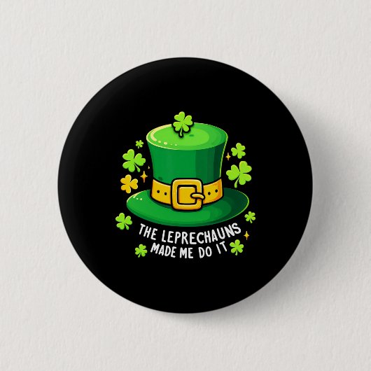 Der Leprechaun hat mich dazu gebracht, es zu tun S Button (Vorderseite)