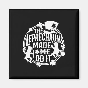 Der Leprechaun hat mich dazu gebracht, es zu tun S Magnet