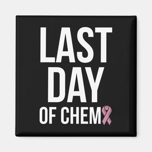 Der letzte Chemo-Weltkrebstag 3 Magnet (Vorne)