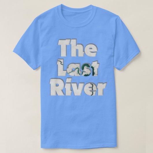 Der letzte Fluss T-Shirt (Design vorne)