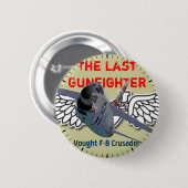 Der letzte Revolverheld Vought F-8 Kreuzfahrer B Button (Vorne & Hinten)