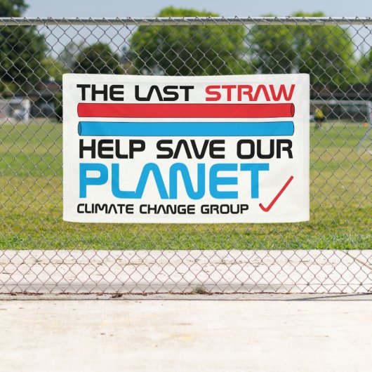 Der letzte Strohhalm, der Klimawandel Banner (Insitu)