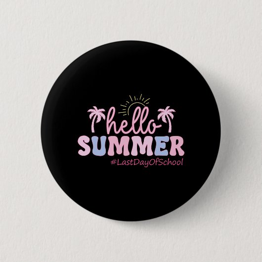 Der letzte Tag der Lehrerin Student Hallo Sommer K Button (Vorderseite)